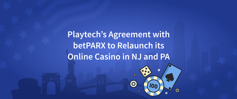 betPARX to Relaunch its Sportsbook and Online Casino in NJ and PA