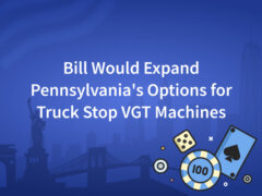 Bill Would Expand Pennsylvania's Options for Truck Stop VGT Machines