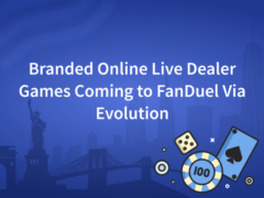 Branded Online Live Dealer Games Coming to FanDuel Via Evolution