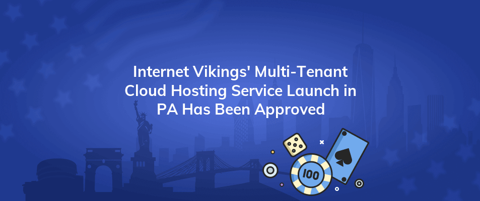 internet vikings multi tenant cloud hosting service launch in pa has been approved