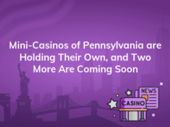 mini casinos of pennsylvania are holding their own and two more are coming soon 240x180