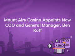 mount airy casino appoints new coo and general manager ben koff 240x180