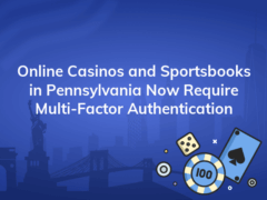 online casinos and sportsbooks in pennsylvania now require multi factor authentication 240x180