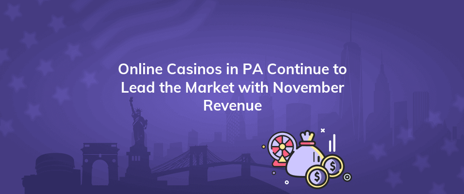 online casinos in pa continue to lead the market with november revenue