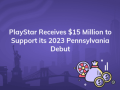 playstar receives 15 million to support its 2023 pennsylvania debut 240x180