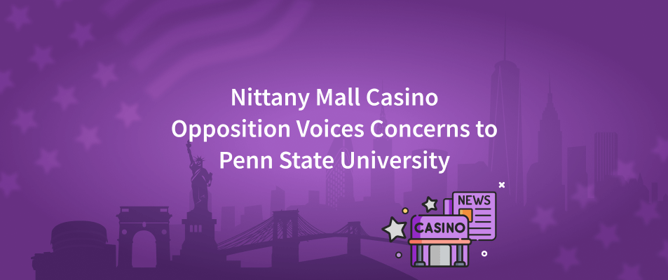 Nittany Mall Casino Opposition Voices Concerns to Penn State University
