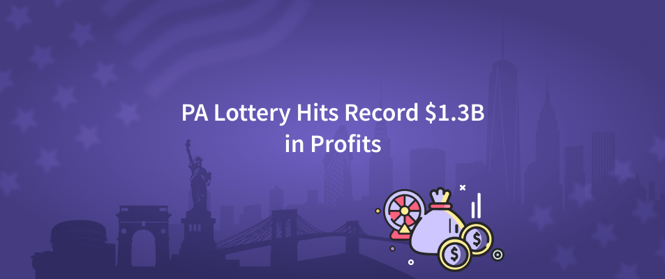 PA Lottery Hits Record $1.3 Billion in Profits