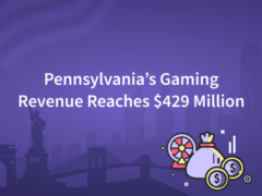 Pennsylvania’s Gaming Revenue Reaches $429 Million